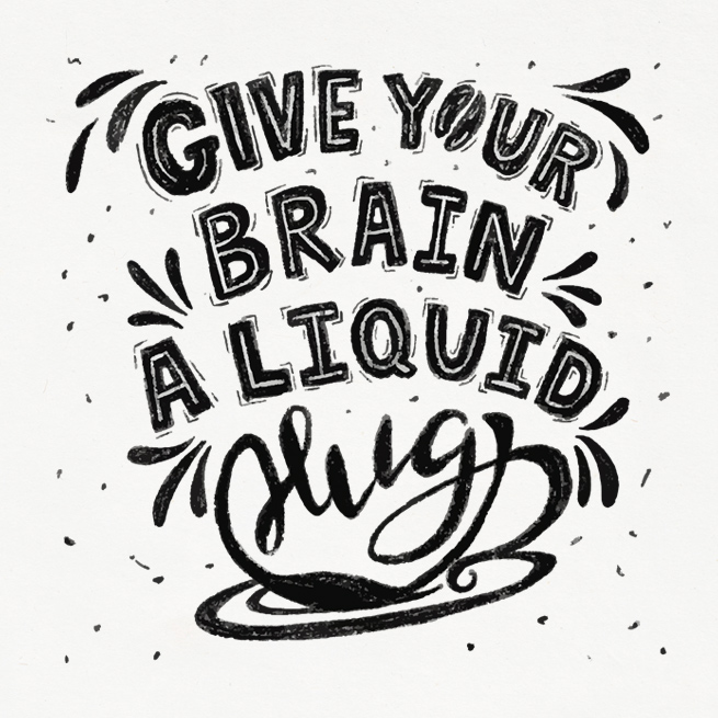 Eastern Spring Co Lettering art - Give your brain a liquid hug